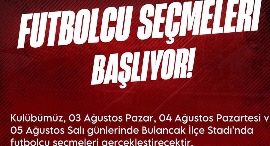 Bulancakspor futbolcu seçecek!